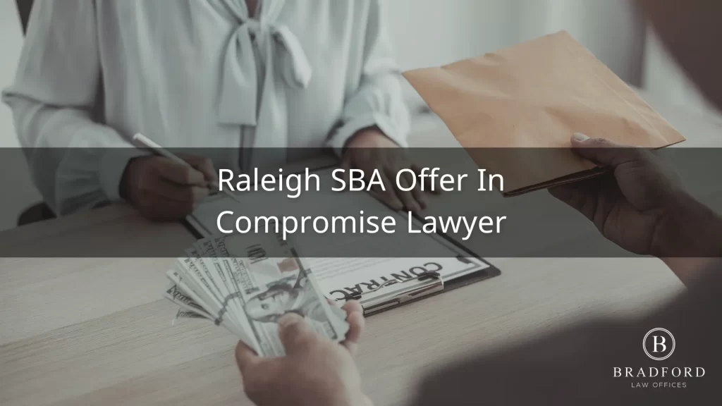 RALEIGH SBA OFFER IN COMPROMISE LAWYER