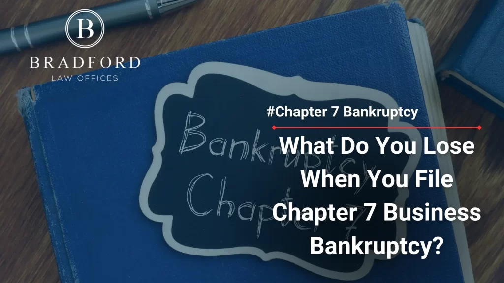 What Do You Lose When You File Chapter 7 Business Bankruptcy_ image