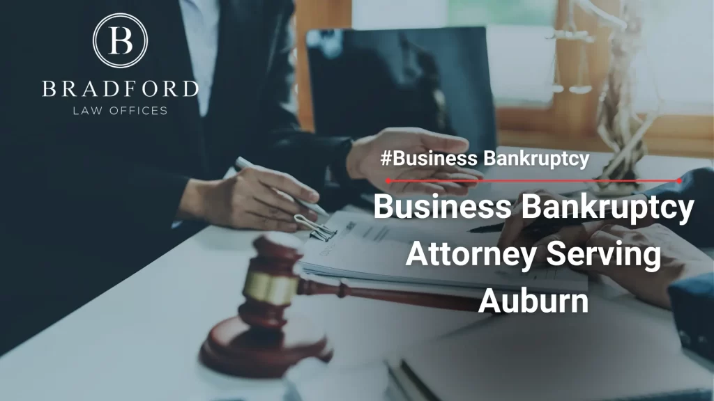 Business Bankruptcy Attorney Serving Auburn