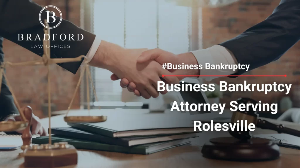 Business Bankruptcy Attorney Serving Rolesville