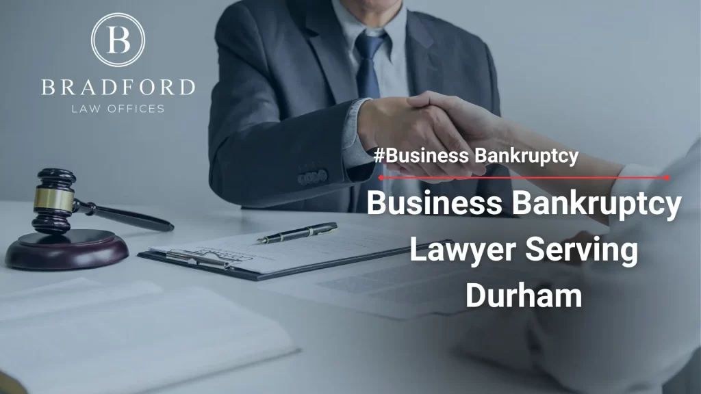 Business Bankruptcy Lawyer Serving Durham