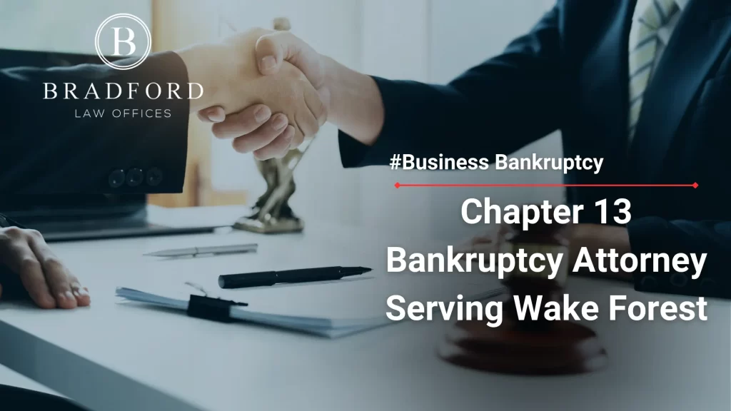 Chapter 13 Bankruptcy Attorney Serving Wake Forest