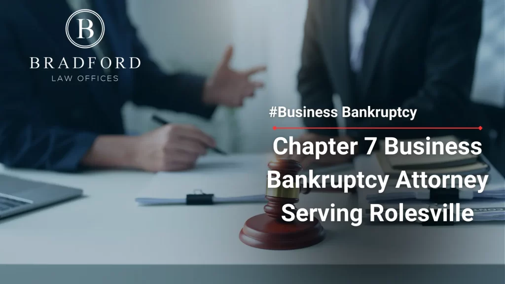 Chapter 7 Business Bankruptcy Attorney Serving Rolesville