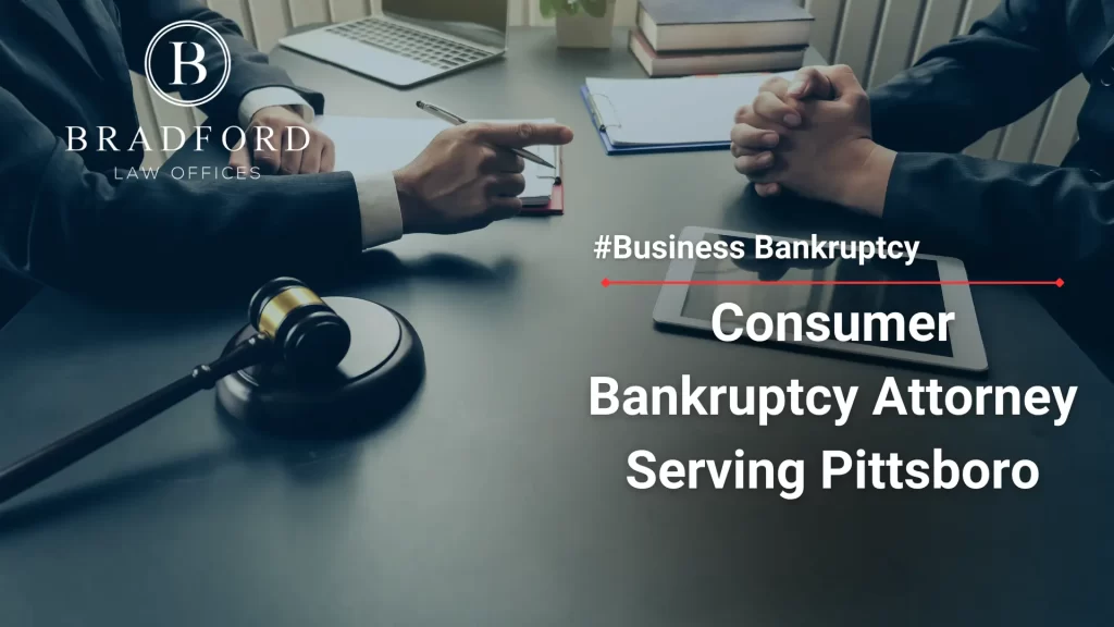 Consumer Bankruptcy Attorney Serving Pittsboro